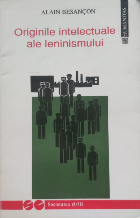 Originile Intelectuale Ale Leninismului - Alain Besancon , D177