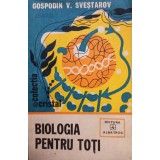 Gospodin V. Svestarov - Biologia pentru toti (Editia: 1982)