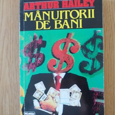 MANUITORII DE BANI- ARTHUR HAILEY, R5C