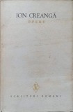 Opere Vol. 1 - Ion Creanga - Povesti, Amintiri din Copilarie - Editie Ingrijita - Minerva 1970 - Coperta Cartonata