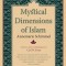 Mystical Dimensions of Islam