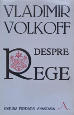 DESPRE REGE-VLADIMIR VOLKOFF foto