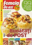 FEMEIA DE AZI - BUNATATI DE POST