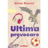 Ultima Provocare, Adina Rosetti - Editura Art
