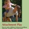 Attachment Play: How to Solve Children&#039;s Behavior Problems with Play, Laughter, and Connection