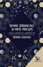 Semne zodiacale si vieti trecute ? Bernie Ashman foto