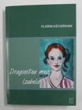 DRAGOSTEA MEA ...IZABELA de FLORIN KEVORKIAN , 2004