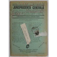 JURISPRUDENTA GENERALA , PUBLICATIUNE SAPTAMANALA DE JURISPRUDENTA ...ANUL XV , NR. 27 , JOI 16 SEPTEMBRIE , 1937