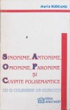 SINONIME, ANTONIME, OMONIME, PARONIME SI CUVINTE POLISEMANTICE CU O CULEGERE DE EXERCITII-MARIA BUDEANU-278593