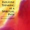 Intuitive Thinking as a Spiritual Path: A Philosophy of Freedom