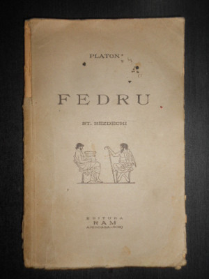 Platon - Fedru (1939, traducere de St. Bezdechi) foto