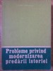 PROBLEME PRIVIND MODERNIZAREA PREDARII ISTORIEI-FLOREA STANCULESCU-234769