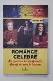 ROMANCE CELEBRE DIN POLITICA INTERNATIONALA - AFACERI EXTERNE IN BUDOAR de DAN - SILVIU BOERESCU , 2018