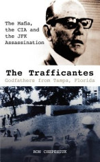 The Trafficantes, Godfathers from Tampa, Florida: The Mafia, the CIA and the JFK Assassination foto