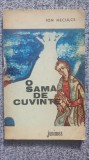 O sama de cuvinte, Ion Neculce, Ed Junimea 1972, 124 pag