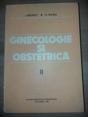 Ginecologie si obstetrica vol 2- I. Negrut, O. Rusu foto