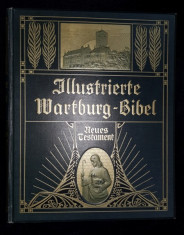 Biblia ilustrata, Noul Testament de Martin Luther - Fersfeld, 1908 foto