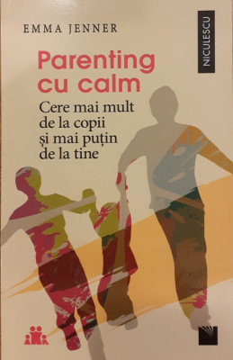 Parenting cu calm. Cere mai mult de la copii si mai putin de la tine foto