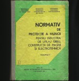 NORMATIV DE PROTECȚIE A MUNCII PENTRU INDUSTRIA DE UTILAJ GREU, CONSTRUCȚII MAȘINI