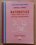 Matematica. Manual pentru clasa a IX-a. Trunchi comun + Curriculum diferentiat. Editura Mathpress, 2008 - Mircea Ganga, Clasa 9
