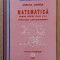 Matematica. Manual pentru clasa a IX-a. Trunchi comun + Curriculum diferentiat. Editura Mathpress, 2008 - Mircea Ganga