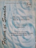 FIZICA SI SCOALA NR. 5-6 BILETE DE EXAMEN LA FIZICA. INTRE S SI F. CONCURSUL DE FIZICA STEFAN PROCOPIU PENT-244270