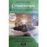 Cristaloterapia. Tehnici energetice cu pietre si cristale - 2005 - Fabio Nocentini ($X56)