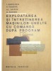 I. Gheghea - Exploatarea si intretinerea masinilor-unelte cu comanda dupa program (Editia: 1980)