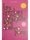 George I. Ghidu - Les verbes francais conjugues sans abreviations (editia 1972)