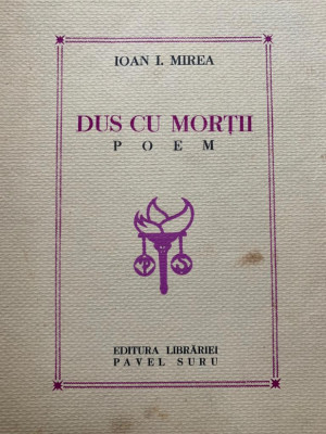 Ioan I. Mirea Dus cu mortii poem 1939 debut autograf dedicatie Pavel Suru foto