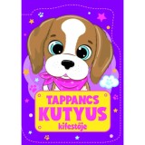 Tappancs kutyus kifestője - 3 &eacute;ves kort&oacute;l - Duzs M&aacute;ria