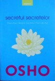 Secretul secretelor. Discursuri despre Secretul Florii de Aur - Osho