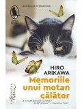 Memoriile unui motan calator/Hiro Arikawa