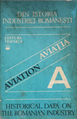 DIN ISTORIA INDUSTRIEI ROMANESTI. AVIATIA. EDITIA BILINGVA-C. GHEORGHIU, F. ZAGANESCU foto