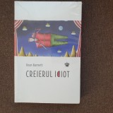 Dean Burnett - Creierul idiot