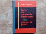 Lectii De Geometrie Elementara - Geometrie Plana - jacques Hadamard, 1962