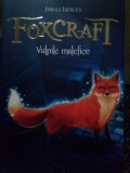 Inbali Iserles - Foxcraft. Vulpile malefice (Editia: 2017)
