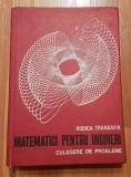 Matematici pentru ingineri. Culegere de probleme de Rodica Trandafir