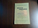 REVISTA CAVALERIEI - Anul VIII NR. 4 - 1929 - Tipipografia Cavaleriei, 164 p.