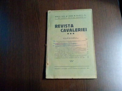 REVISTA CAVALERIEI - Anul VIII NR. 4 - 1929 - Tipipografia Cavaleriei, 164 p. foto