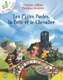 Les P&#039;tites Poules, la Bete et le Chevalier | Christian Jolibois