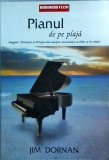Jim Dornan - Pianul de pe plaja. Imagini, principii si perspective asupra