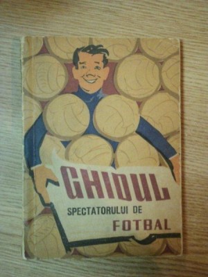 GHIDUL SPECTATORULUI DE FOTBAL de PETRE GATU , 1961 foto