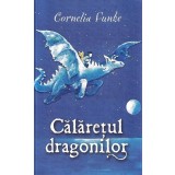 Calaretul dragonilor - Cornelia Funke