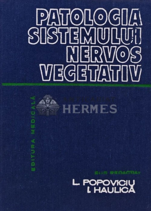 Patologia sistemului nervos vegetativ - 1982 - Liviu Popoviciu ($P123)