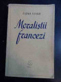 Moralistii Francezi - Elena Vianu ,546621