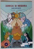 ZORICA SI NEGURA / DAWN AND MISTY de MONICA GRECU , ilustratii MARIA SARATEANU , EDITIE BILINGVA ROMANA - ENGLEZA , ANII &#039;2000
