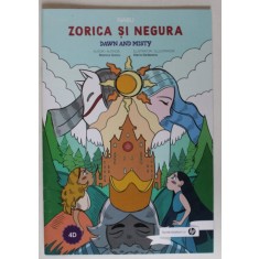 ZORICA SI NEGURA / DAWN AND MISTY de MONICA GRECU , ilustratii MARIA SARATEANU , EDITIE BILINGVA ROMANA - ENGLEZA , ANII &#039;2000