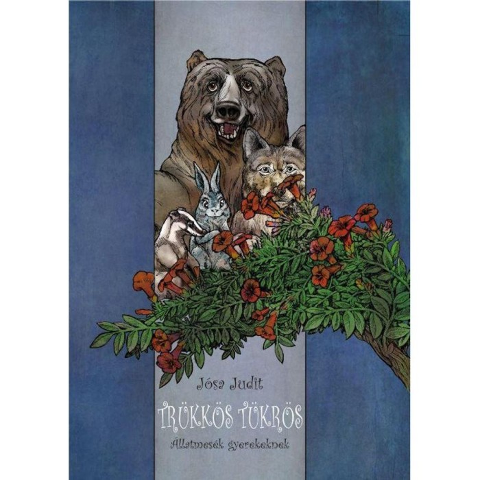 Tr&uuml;kk&ouml;s t&uuml;kr&ouml;s - &Aacute;llatmes&eacute;k gyerekeknek - J&oacute;sa Judit