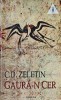 Gaura-n cer - C. D. Zeletin, Editura Athena, Coperta Brosata, Stare Foarte Buna, ISBN 973-97974-7-4